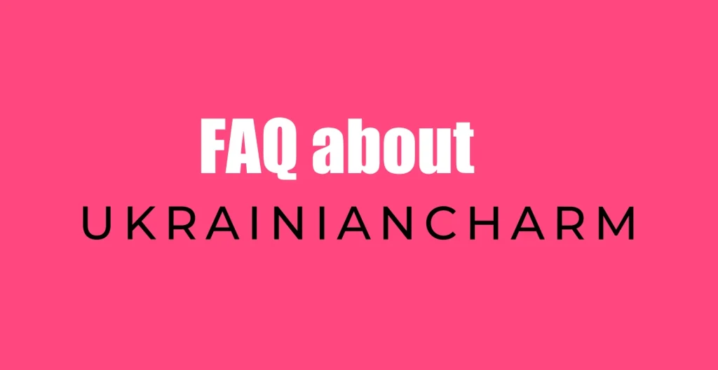 FAQ about Ukrainiancharm.com